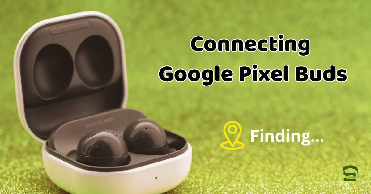 Connect Google Pixel Buds