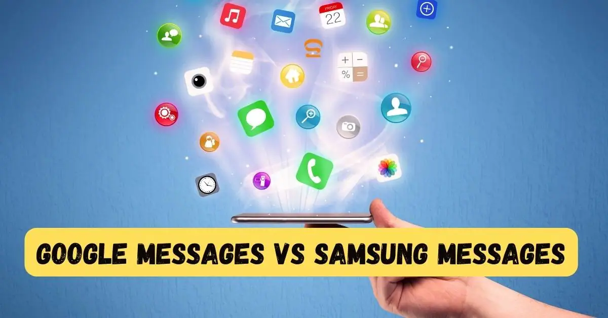 Google messages vs Samsung messages