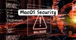 apple macos security malware